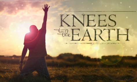 knees to the earth