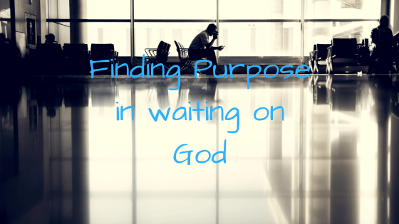 Waiting on God